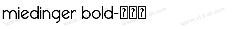 miedinger bold字体转换 miedinger bold字体转换